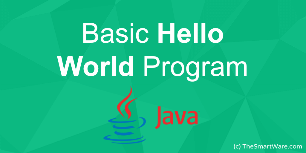 Simple basic HelloWorld JAVA Program code to print “Hello World” | by ...