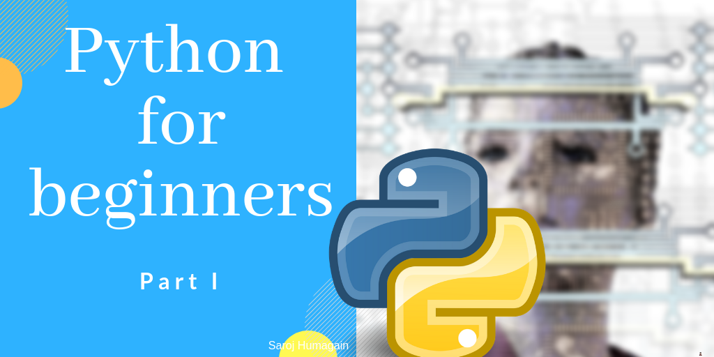 Python for beginners part I. Python is an open source, high-level… | by ...