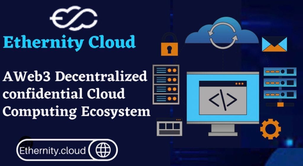 The Future of Cloud Computing: Ethernity Cloud’s Vision for Web 3.0 and ...