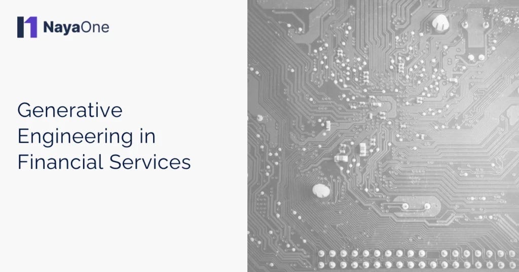 Generative Engineering Is Already Changing How Banks Build Software