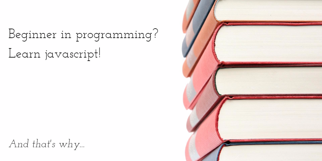 Why should you learn javascript?. I’ve been using javascript for 3 ...