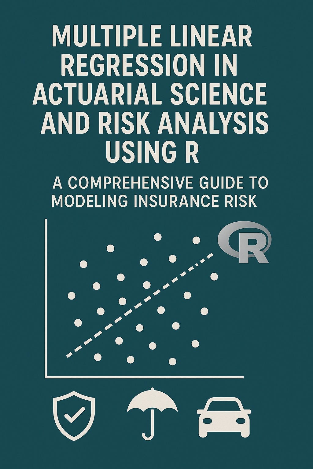 Multiple Linear Regression in Actuarial Science and Risk Analysis Using ...