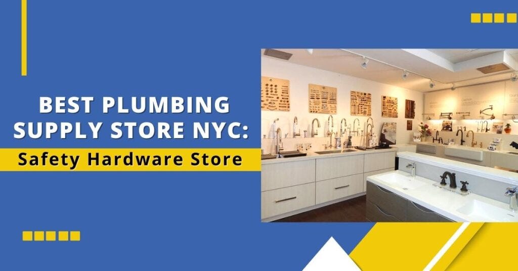 Best Plumbing Supply Store NYC Safety Hardware Store Charles Smith
