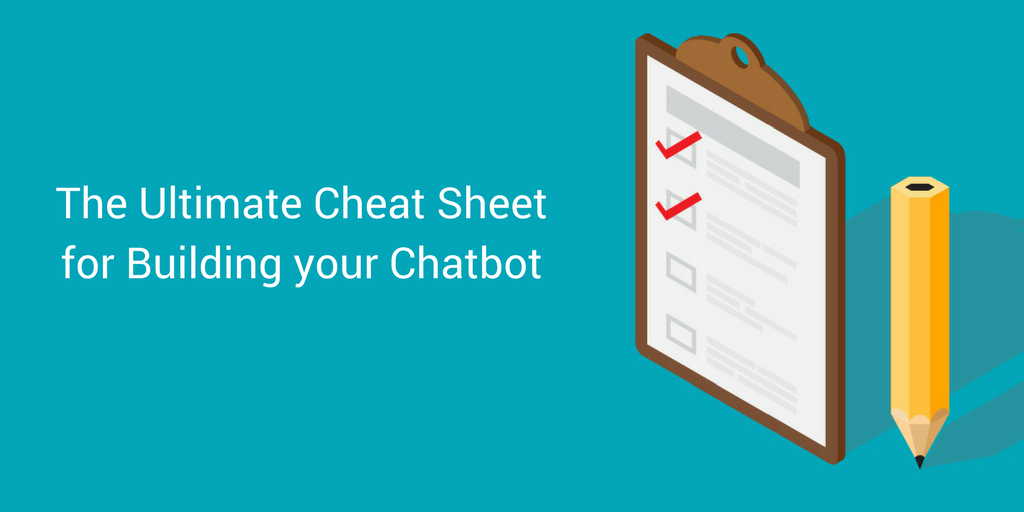 The Ultimate Cheat Sheet for Building the Best Chatbot | by Lenka ...