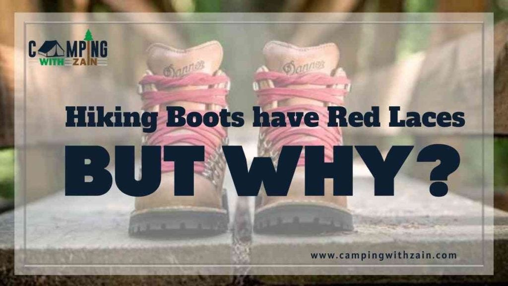 Hiking Boots have Red Laces, But Why? by Camping With Zain Medium