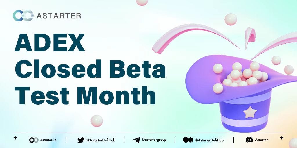 April — ADEX Closed Beta Test Month by Astarter Astarter Medium