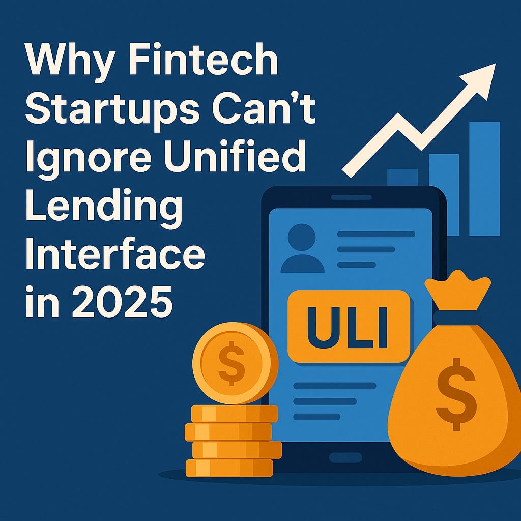 Why Fintech Startups Can’t Ignore Unified Lending Interface in 2025