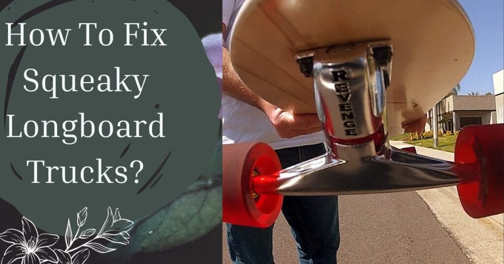 How to Fix Squeaky Longboard Trucks (Guide2023) Skateboard Warriors