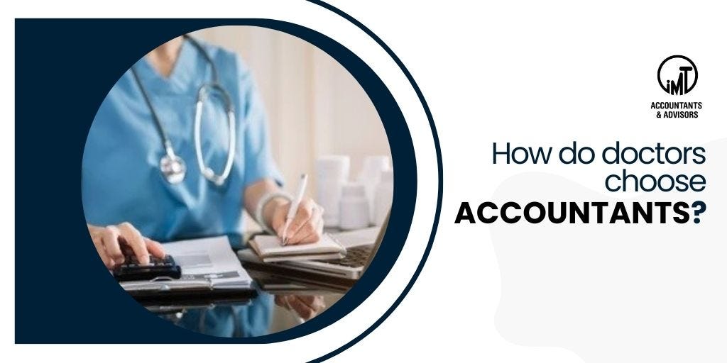how-do-doctors-choose-accountants-by-imt-accountants-advisors-medium