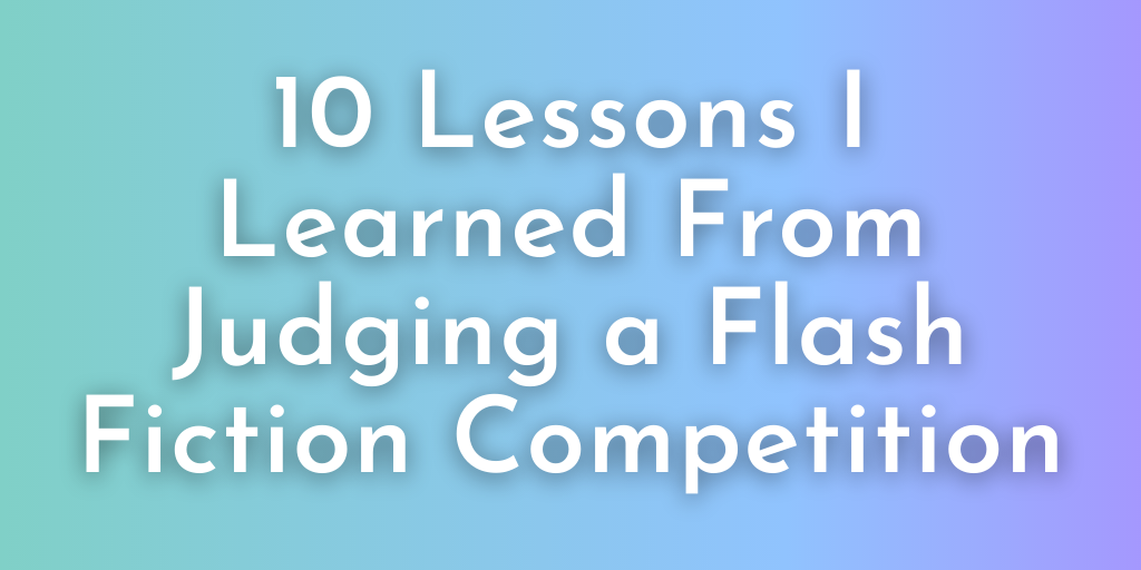 10 Lessons I Learned From Judging a Flash Fiction Competition | by ...