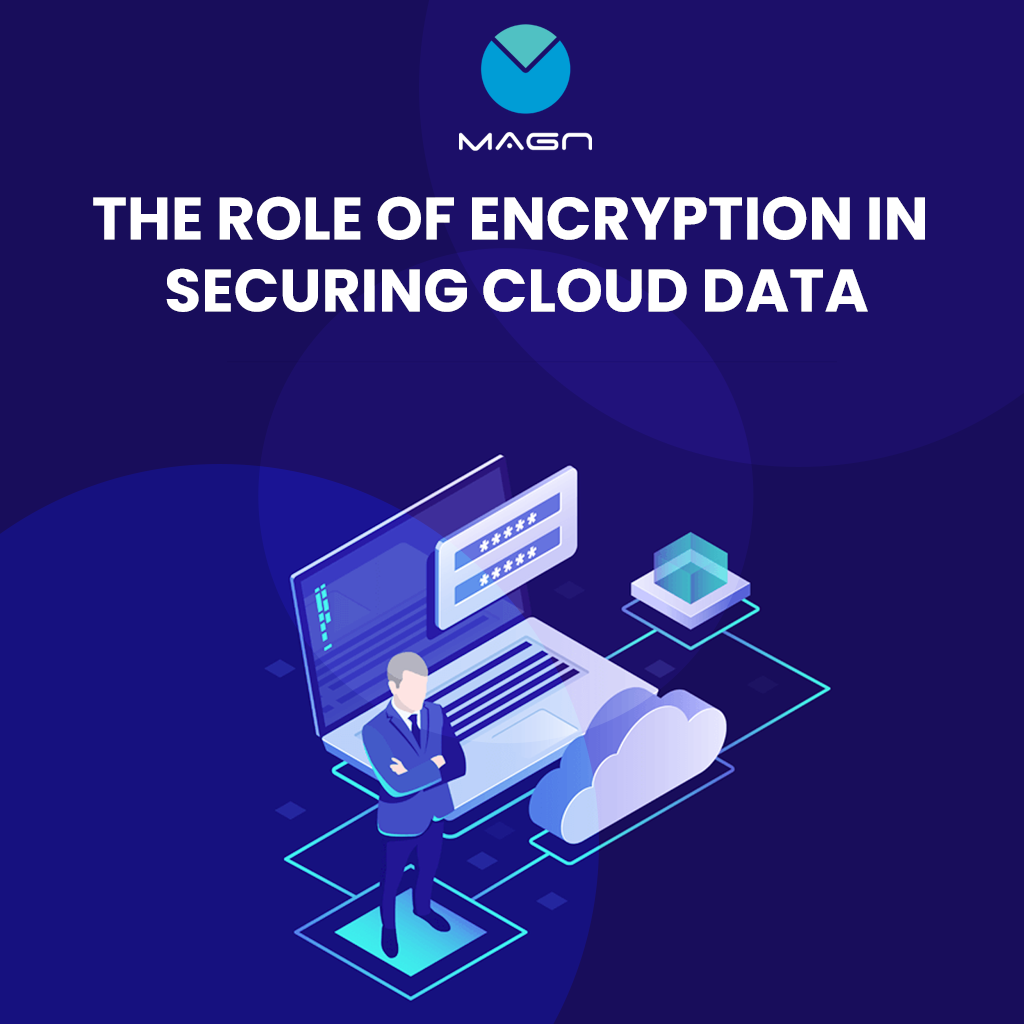 THE ROLE OF ENCRYPTION IN SECURING CLOUD DATA - magnintel - Medium