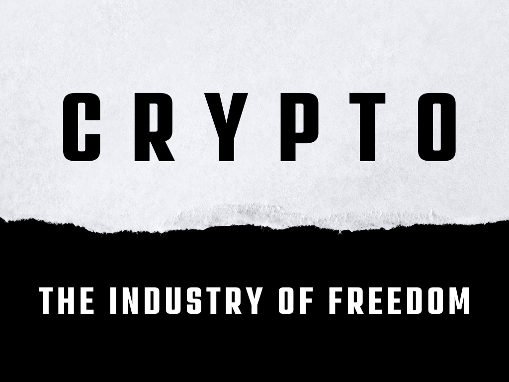 crypto-the-industry-of-freedom-could-be-more-objective-and-i-will