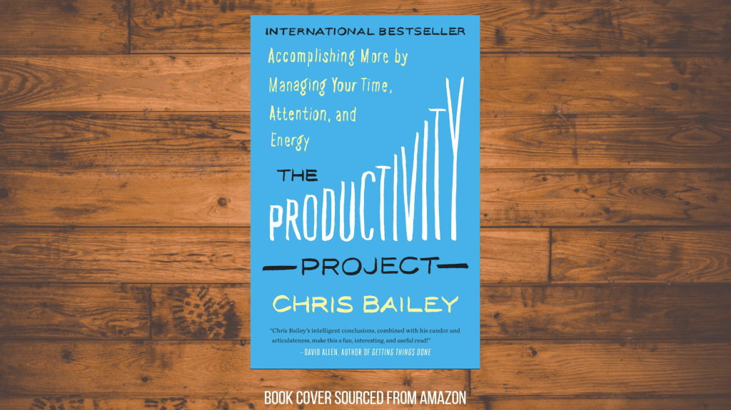 The Productivity Project by Chris Bailey: Summary and Lessons | by  Mentsusocnigh | Medium