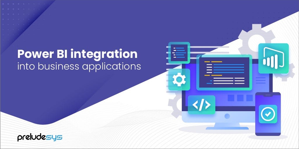 Power BI Integration into Business Applications | by Prelude System ...