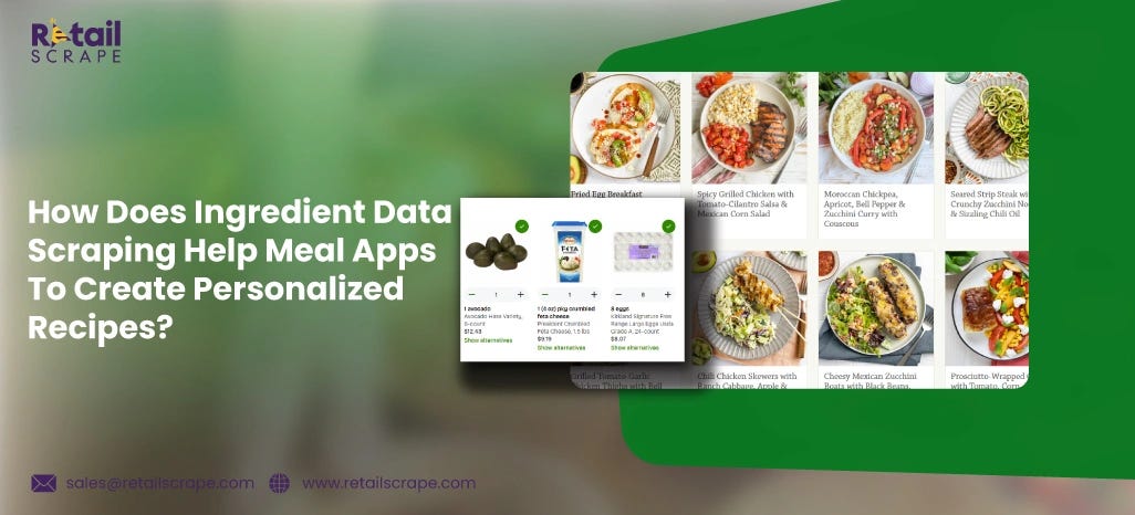 How Does Ingredient Data Scraping Help Meal Apps To Create Personalized Recipes?