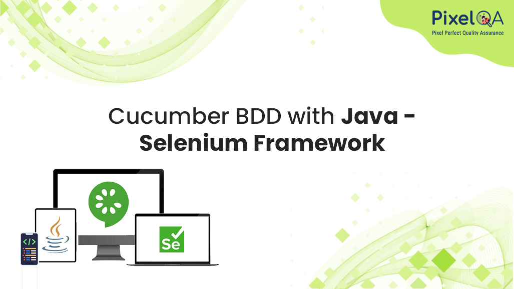 Cucumber BDD With Java — Selenium Framework - Pixel QA - Medium