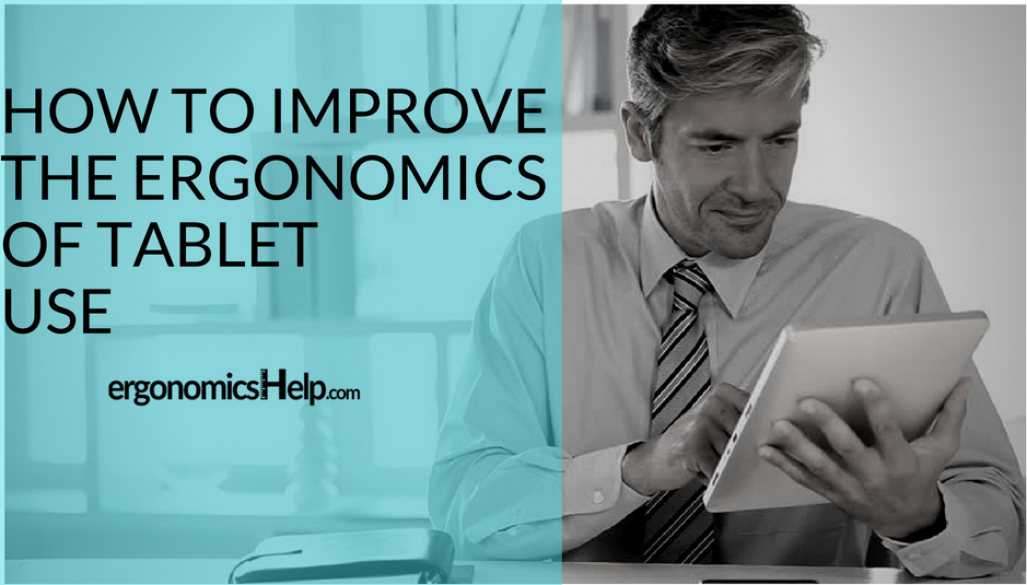 How To Improve The Ergonomics Of Tablets by Darcie Jaremey Medium