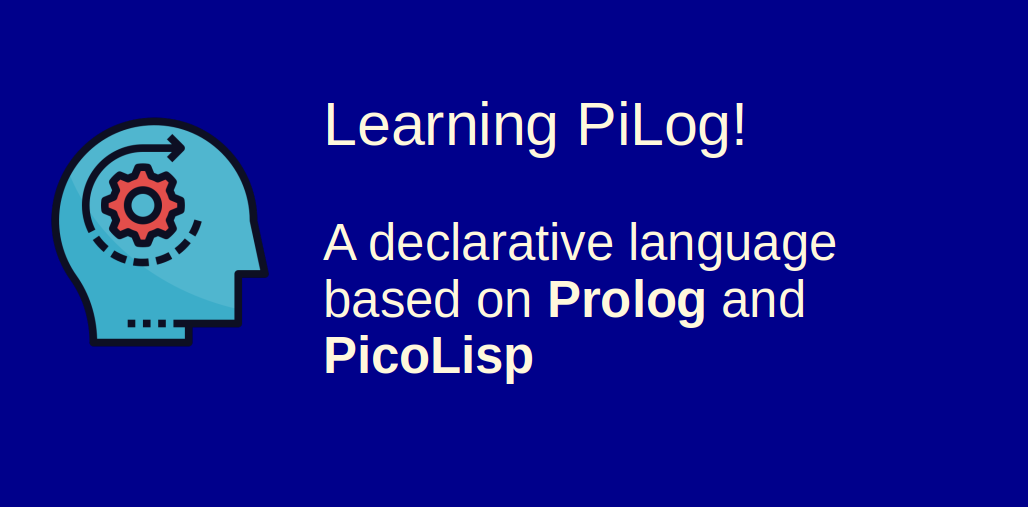 Logical Programming in PicoLisp: Learning Pilog!