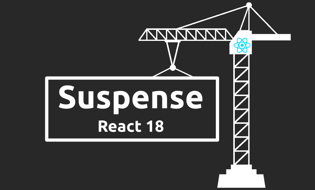 Mastering Suspense in React 18 A JavaScript HTML and ReactJS Guide - The new Suspense API in React 18. What is it? What does it eat? Where