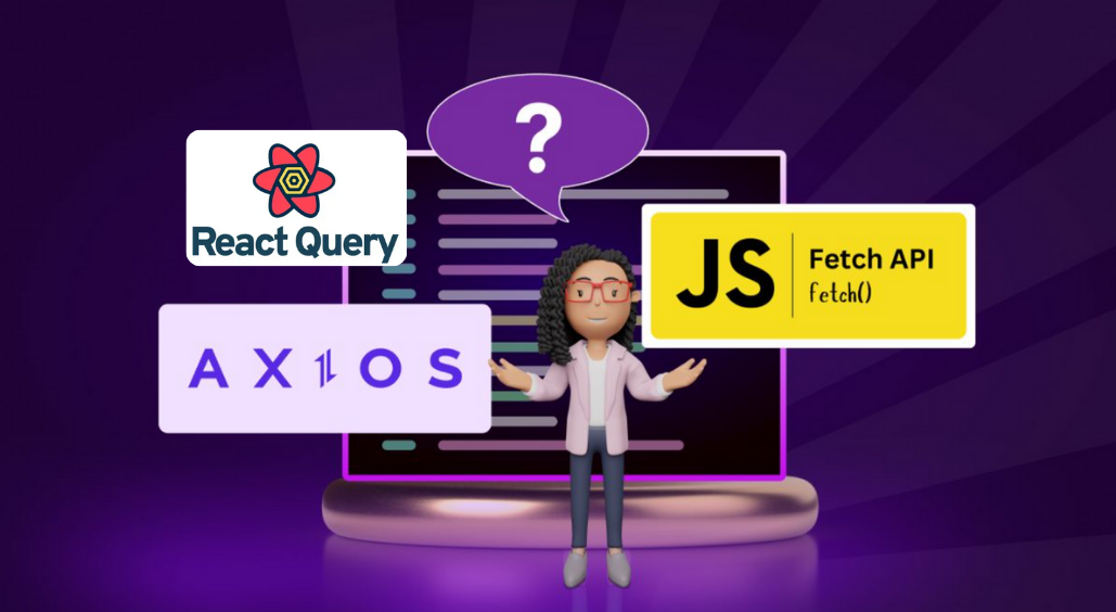 Frontend’de HTTP İstekleri ve Server State Yönetimi: Axios, React Query ve Redux-Saga