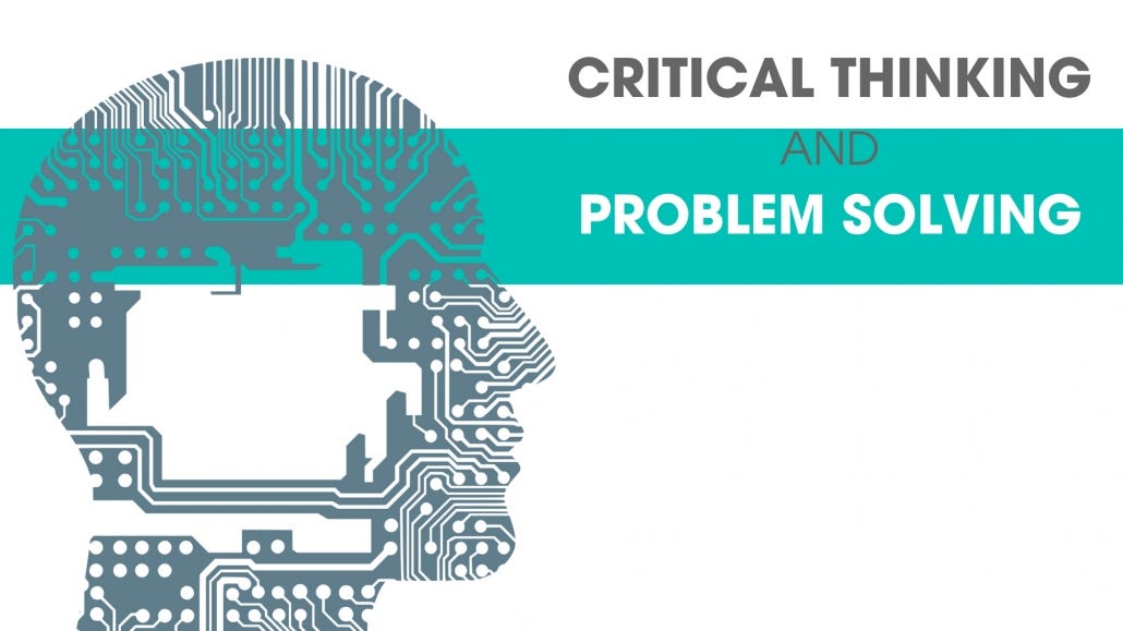 Critical thinking leads to better problem solving: Yes or No? | by Roha ...