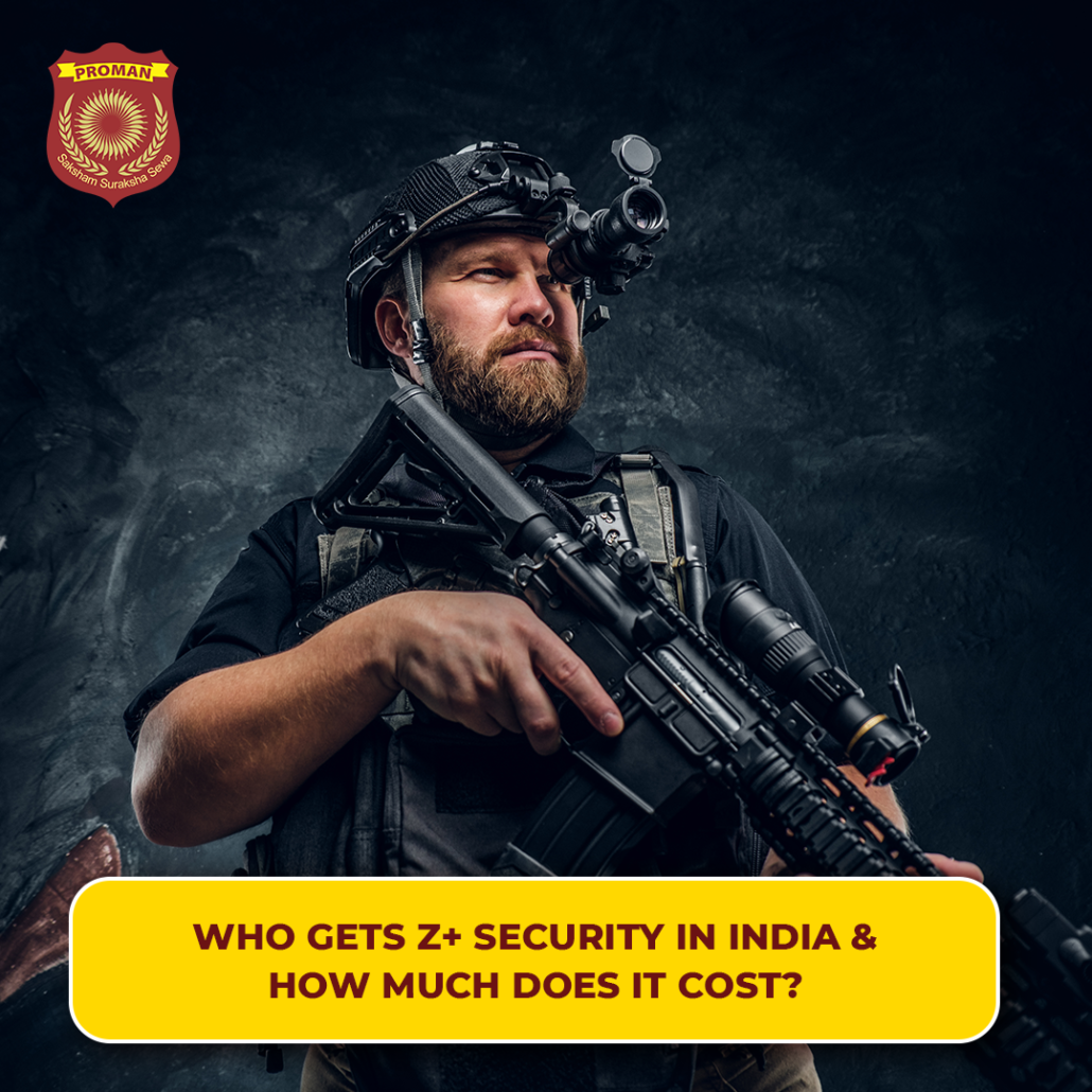 Who Gets Z+ Security In India & How Much Does It Cost? Proman