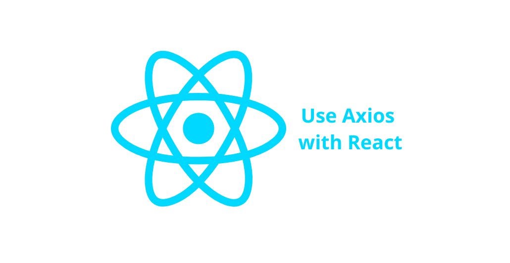 How To Use Axios with React. Wondering how to use Axios with React ...