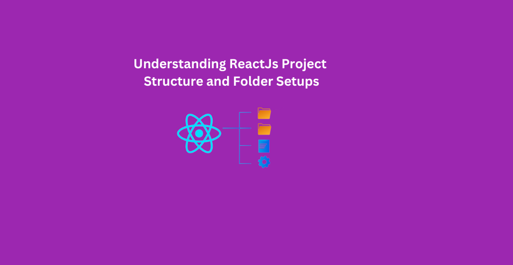 Understanding React Project Structure and Folder Setups | by Bigscal ...