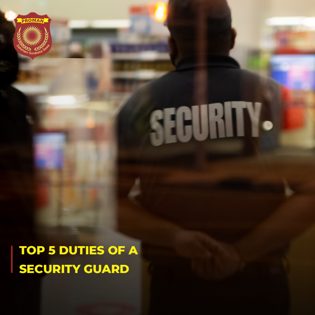Top 5 Duties & Responsibilities of a Security Guard Proman Securitech