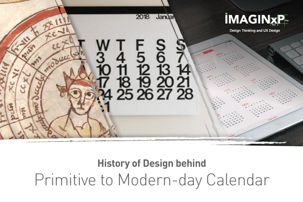 History of Design behind Primitive to Modern day Calendar by ImaginXP