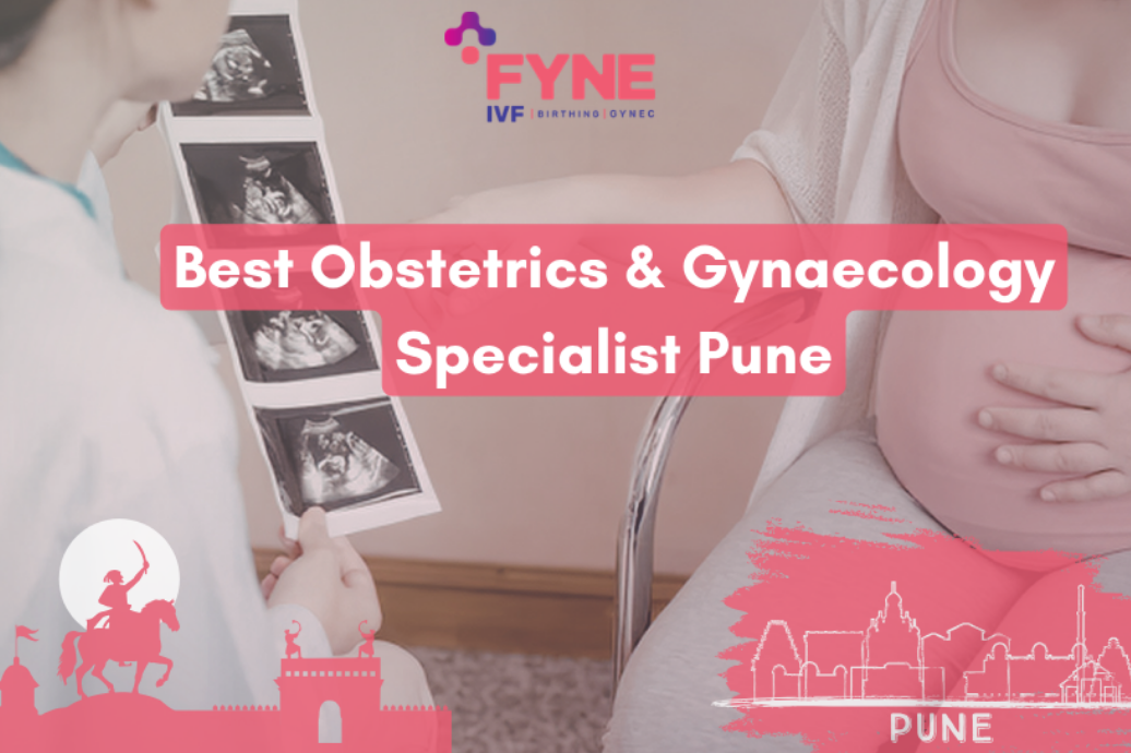 Pune’s Premier Obstetrics and Gynaecology Services: Dr. Deepali Chinchole at Fyne IVF