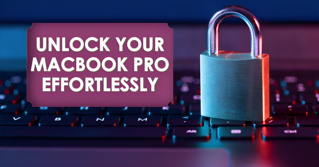 How to Unlock MacBook Pro Without Password: Exploring Your Options | by