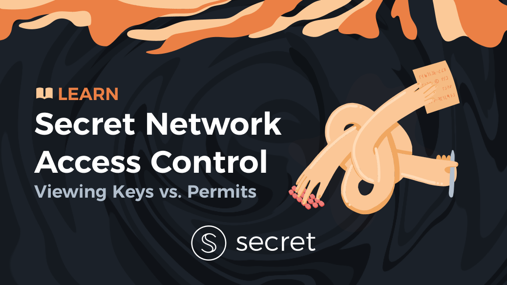 Access Control on Secret Network — Viewing Keys vs Permits | by Secret  Network | Medium