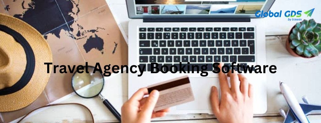 Travel Agency Booking Software. What Is Travel Agency Booking Software