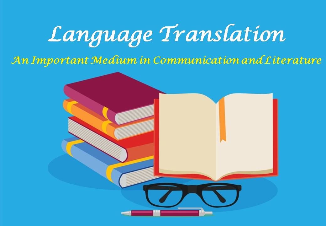 Language Translation An Important Medium in Communication and