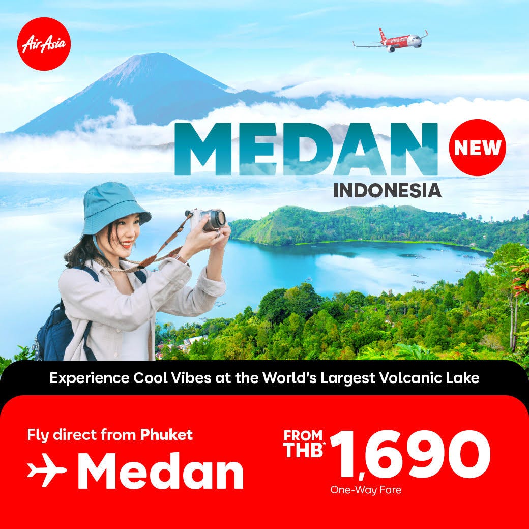 AirAsia Launches Exciting New Route: Phuket–Medan, Indonesia Fly Direct to Stunning Lake Toba —…