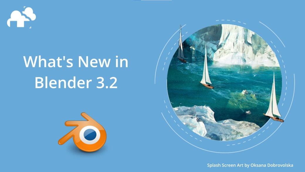 Blender update Here’s what’s New In Blender 3.2 by