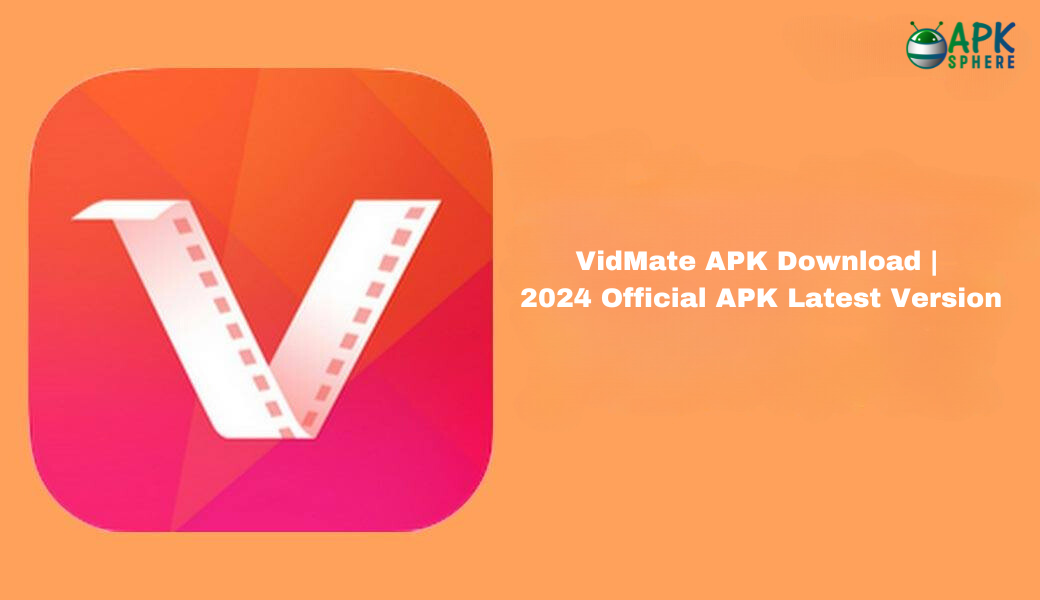 VidMate APK Download 2024 Official APK Latest Version Apk Sphere