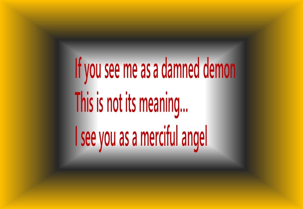 I’m not a demon..and you’re not an angel - ahmed Awadallah Khalifa - Medium