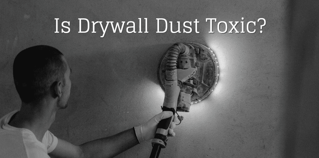 Is Drywall Dust Toxic? The Shocking Truth Revealed! by Nicole Li