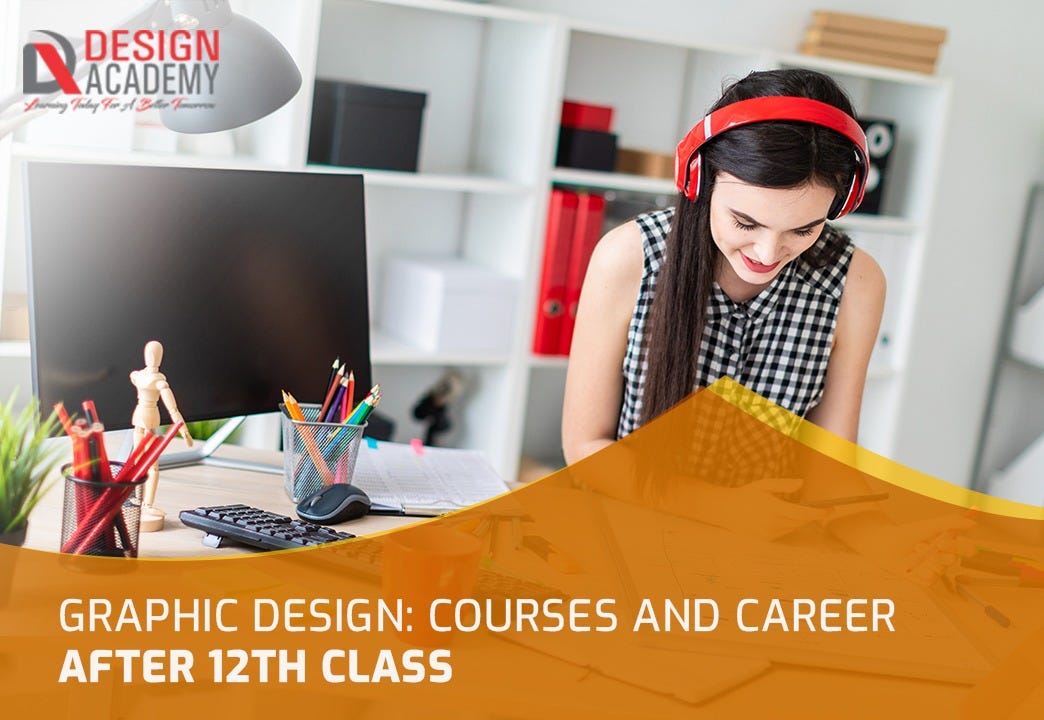 Graphic Design: Courses And Career After 12th Class