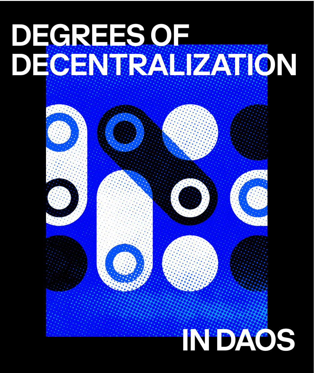 Degrees Of Decentralization In DAO: article summary | by Okery | Medium