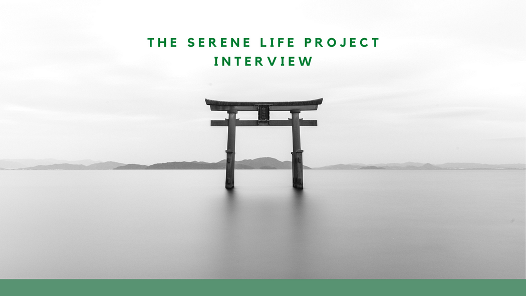 Join us on this serene journey — The Serene Life Project by The