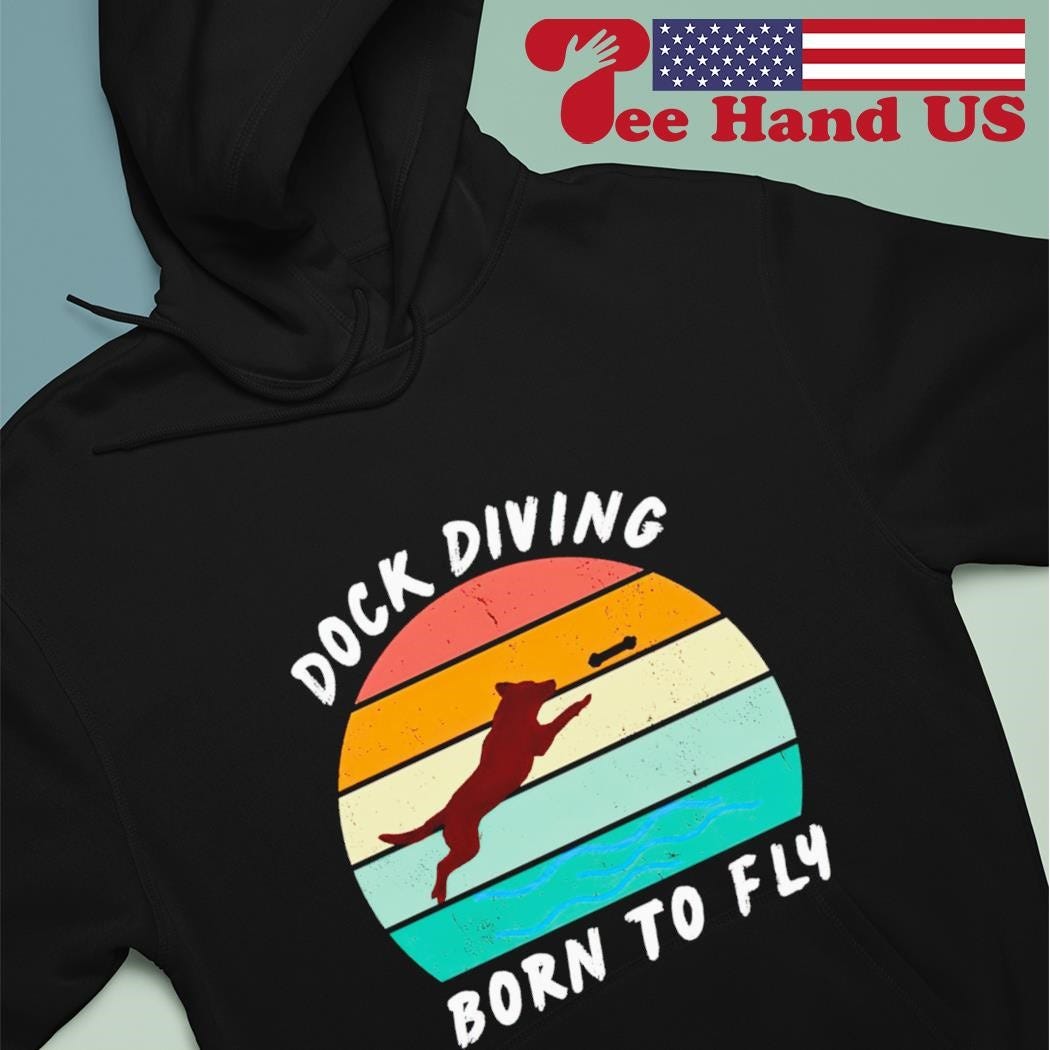 Dock diving born to fly vintage shirt - Teehandusstore - Medium