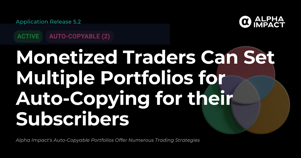 Monetized traders can set multiple portfolios for auto-copying for their subscribers - image source