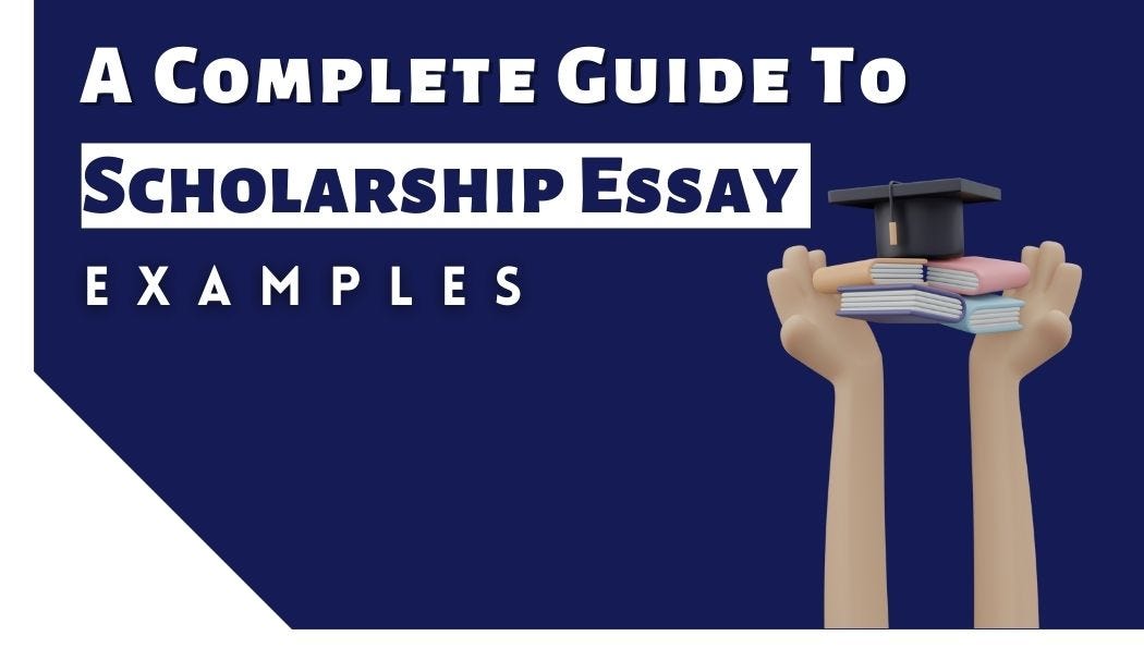 a-complete-guide-to-scholarship-essay-examples-william-words-medium