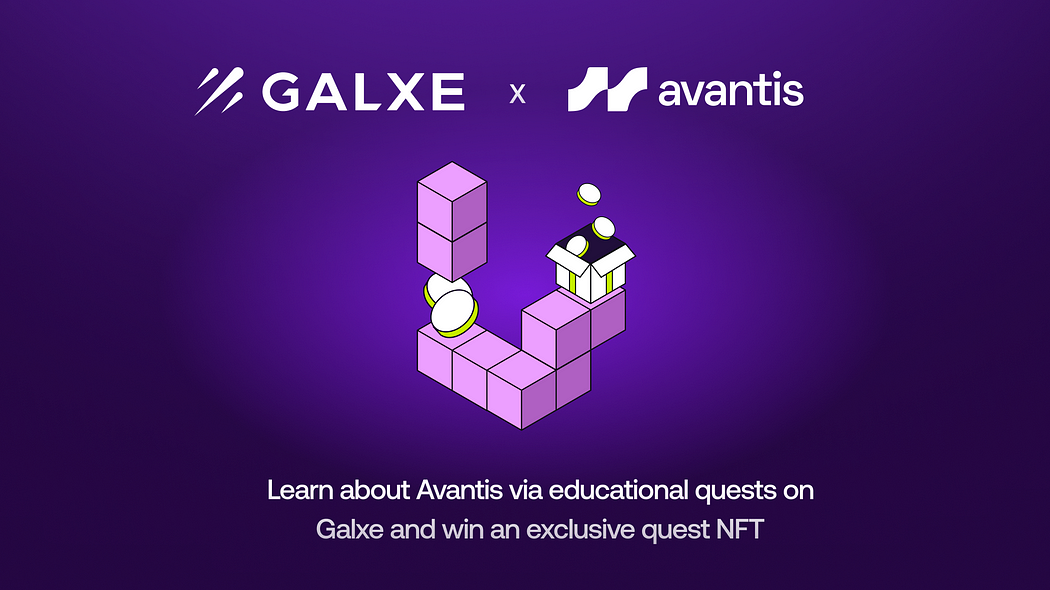 Avantis Campaign — Driven by Galxe by Unofficial Community