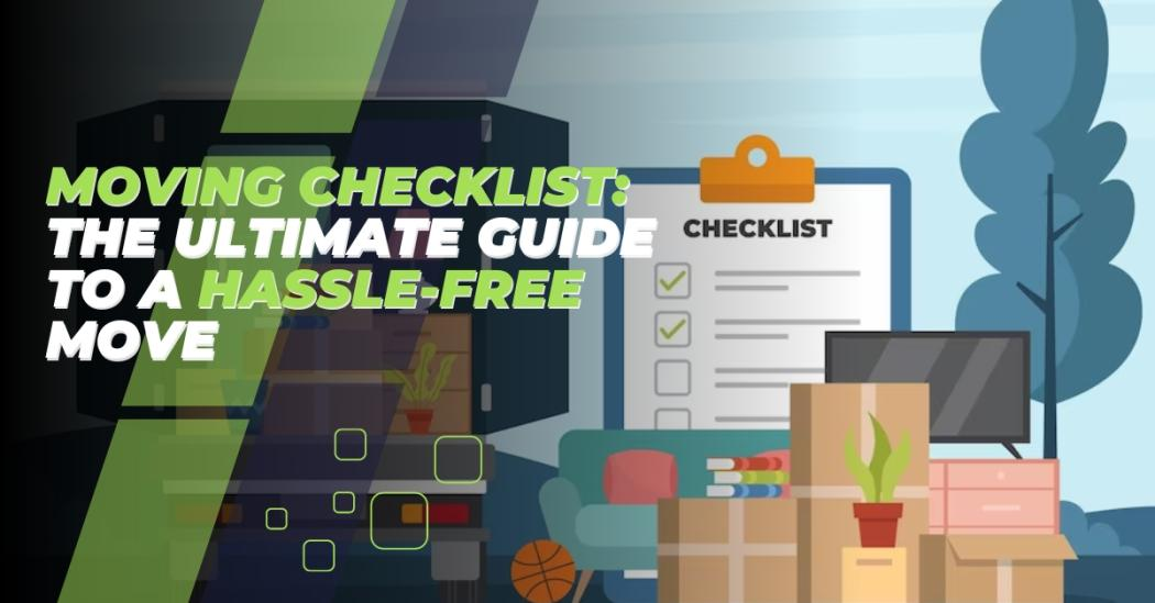 Moving Checklist: The Ultimate Guide to a Hassle-Free Move | by Arman ...