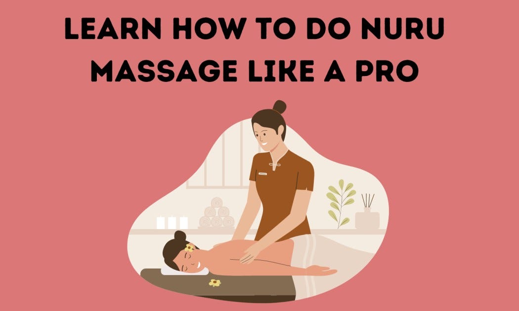 How To Do Nuru Massage? Step By Step Guide. | by Fit Traveller | Medium