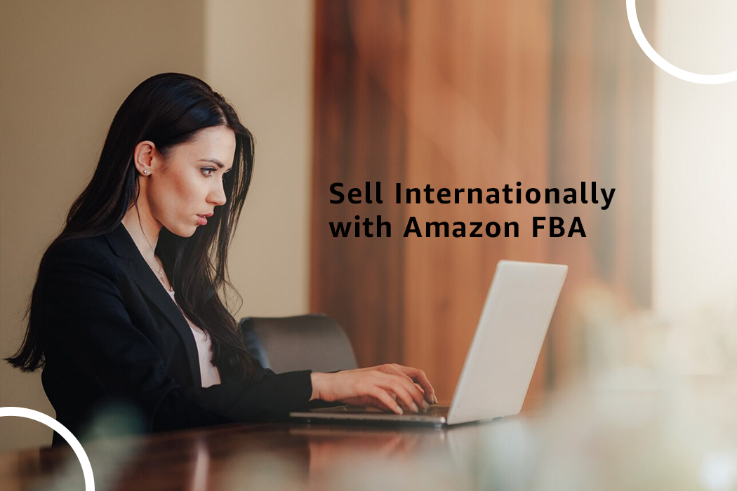 Sell Internationally with Amazon FBA Grow Your Business Globally! by Bee Global